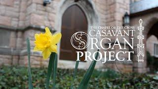 The Chapel of the Cross Casavant Organ Project