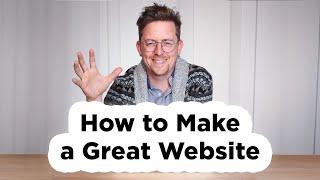 How to Make a Great Website | What No One Tells You