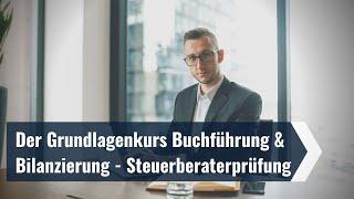 Der Grundlagenkurs Buchführung & Bilanzierung - Steuerberaterprüfung - ESH