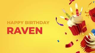 Happy Birthday RAVEN ! - Happy Birthday Song made especially for You! 