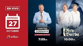 Willax en vivo - CONTRACORRIENTE - REY CON BARBA - 27/10/2024 | Willax