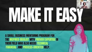 Info Session #1: WHY we will Make it Easy, business mentoring with Tejal