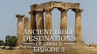 Ancient Bible Destinations of Greece | Part 2