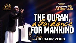 The Quran, A Guidance For Mankind | Sheikh Abu Bakr Zoud | The Divine Book - Al Qur'aan (Leeds)