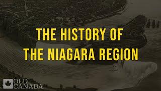 The history of the Niagara Region