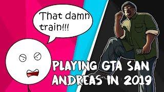 What It Feels Like To Play GTA San Andreas In 2019