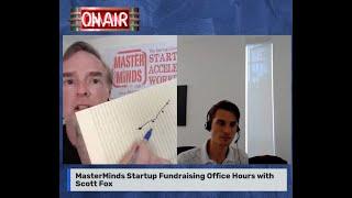 MasterMinds Tech Startup Fundraising Office Hours with Startup Council CEO Scott Fox