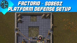 Factorio - S08E02 - Platform Defense Setup