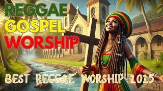 Jamaican Reggae Gospel Music 2025 | Best Reggae Gospel Worship Collection  #praisean #jamaicangospel