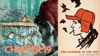 Chapter 19 - THE CATCHER IN THE RYE - By J.D. Salinger | Read Along Audiobook