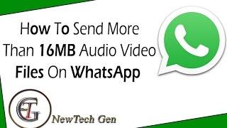 How to share media files that are above 16MB on Whatsapp