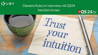 Clemens Kuby im Interview mit QS24 - Intuition lernen