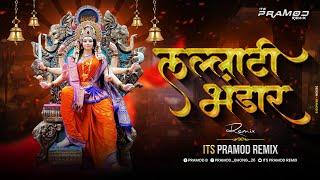 Lallati Bhandar Dj Song | Its Pramod Remix | लल्लाटी भंडार Devi DJ Song | Navrati Utsav 2023