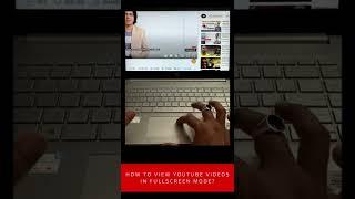 How to view YouTube videos in fullscreen mode?