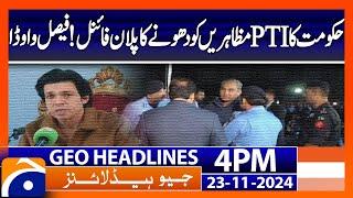 Faisal Vawda warned PTI Protester | Geo News 4 PM Headlines (23 Nov 2024)