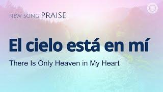 [Cántico nuevo | PRAISE] El cielo está en mí | Iglesia de Dios sociedad misionera mundial
