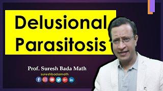 Delusional Parasitosis [Ekbom's Syndrome] Delusional infestation