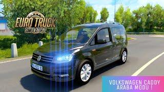 VOLKSWAGEN CADDY ARABA MODU ! | ETS 2 (1.40)