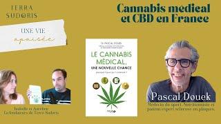 Le point sur le cannabis médical et le cbd en France : interview du Dr Pascal DOUEK.