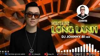 Mixtape - Long Lanh - DJ Johnny Bi Mix (Vol 2)