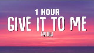 [1 HOUR] Give It To Me (Sped Up Tiktok Remix) - FYLOW