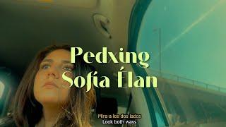 Sofía Élan-PedXing (Video Oficial)