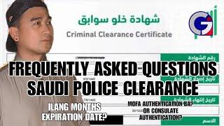 SAUDI POLICE CLEARANCE EXPIRATION |  KAILANGAN BA NG MOFA APOSTILLE OR PH EMBASSY CERTIFICATION