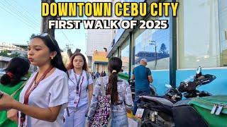 CEBU CITY DOWNTOWN | FIRST WALKING TOUR OF 2025 | UPDATED WALKING TOUR