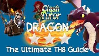 Clash of Clans TH8 Dragon Attack Guide