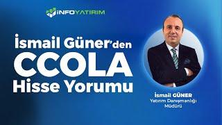 İsmail Güner'den CCOLA Hisse Yorumu 2 Haziran 2025 | İnfo Yatırım