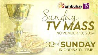 Sambuhay TV Mass | November 10, 2024 | 32nd Sunday in Ordinary Time