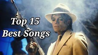 Top 15 Best Michael Jackson Songs Ever