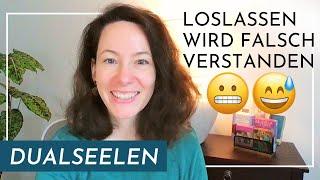 DUALSEELE LOSLASSEN - was du hier wirklich tun musst ️