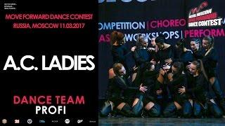 A.C. Ladies | PROFI DANCE TEAM | MOVE FORWARD DANCE CONTEST 2017 [OFFICIAL VIDEO]