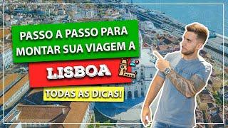 Passo a passo para montar sua viagem à Lisboa e gastando muito pouco! Todas as dicas!