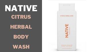 Native Body Wash! Natural INGREDIENTS! Quick Review!