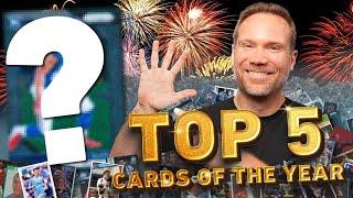 Top Five Cards OF THE YEAR 