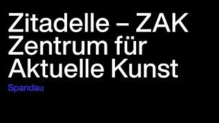 Zitadelle – ZAK Zentrum für Aktuelle Kunst