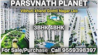 PARSVNATH PLANET 3BHK 4BHK  in Gomti Nagar Vibhuti khand Lucknow | for Sale/Purchase call 9559398397