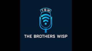 The Brothers WISP 179 – WISPAMERICA 2023