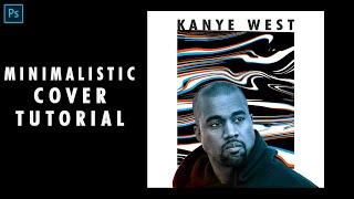 How to Make Minimalistic Cover Art (Kanye West Easy Photoshop Tutorial)