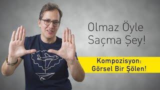 Kompozisyon: Görsel Bir Şölen! - Olmaz Öyle Saçma Şey (S2/Bölüm#14)