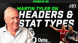 Martin Tyler's Letter from the Gantry (Episode 30)┃The Joy of Football Podcast