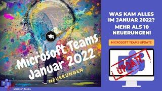 Teams Neuerungen  Was hat sich bei Microsoft Teams verändert? | Änderungen aus Januar 2022