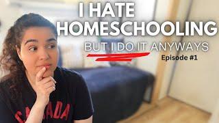 Should you still HOMESCHOOL if you HATE it? | Episode 1