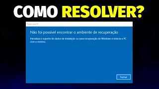 Como RESOLVER! Não foi possivel encontrar o ambiente de recuperação no Windows