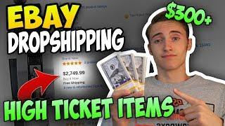 How To Sell High Ticket Items ($300+) With Ebay Dropshipping!