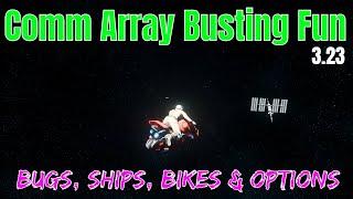 Comm Array Busting Fun 3.23 - Bugs, Ships, & Options | Star Citizen Science & Fun 4k