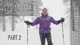 More Tips for XC Skiing Off-Trail, Off-Track, and in the Backcountry During Snowstorms and Blizzards