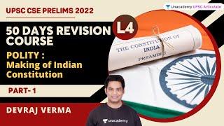 Making of Indian Constitution | Polity | Part-1 | Unacademy UPSC Articulate | Devraj Verma